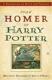 From Homer to Harry Potter: A Handbook on Myth and Fantasy