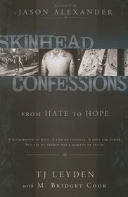 Skinhead Confessions: From Hate To Hope