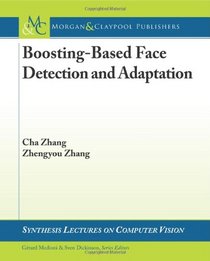 Face Detection and Adaptation (Synthesis Lectures on Computer Vision)