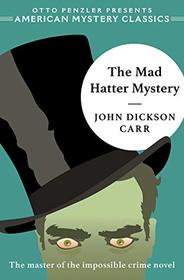 The Mad Hatter Mystery (Dr. Gideon Fell, Bk 2)