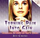 Turning Pain Into Gain: Understanding the Mystery and Value of Suffering