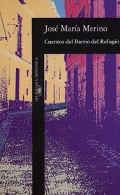 Cuentos Del Barrio Del Refugio (Alfaguara Hispanica) (Spanish Edition)