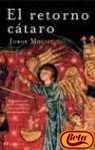 El Retorno Cataro. Mas Espirituales Que Los Templarios, Mas Enigmaticos, Mas Perseguidos... (Mr Novela Historica) (Spanish Edition)