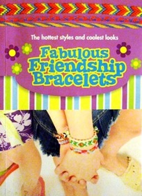 Fabulous Friendship Bracelets