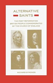 Alternative Saints: Post-Reformation British People Commemorated by the Church of England