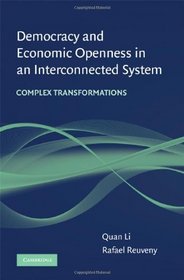 Democracy and Economic Openness in an Interconnected System: Complex transformations