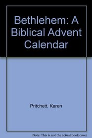 Bethlehem: A Biblical Advent Calendar