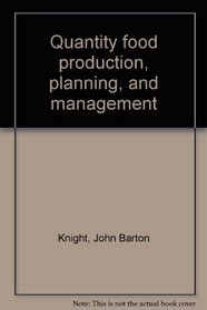 Quantity food production, planning, and management