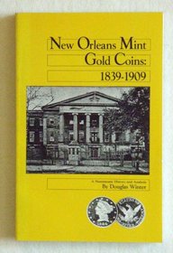 New Orleans MInt Gold Coins 1839-1909