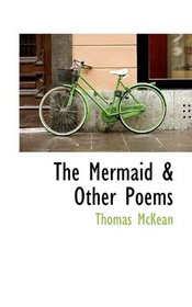 The Mermaid & Other Poems