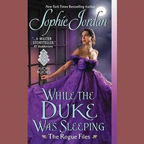 While the Duke Was Sleeping: The Rogue Files  (Rogue Files, Book 1)