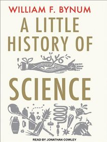 A Little History of Science (Unabridged)