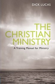 Christian Ministry: A Trainng Manual for Christian Manual