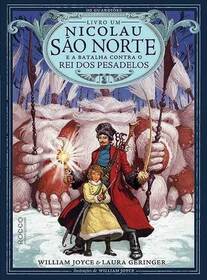 Nicolau Sao Norte e a batalha contra o Rei dos Pesadelos (Nicholas St. North and the Battle of the Nightmare King) (Guardians, Bk 1) (Portuguese Edition)