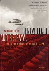 Benevolence and Betrayal: Five Italian Jewish Families Under Fascism