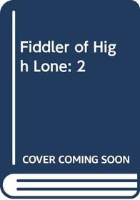 Fiddler of High Lone: 2