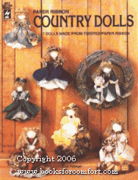 Paper Ribbon Country Dolls: 7 Dolls Made from Twisted Paper Ribbon