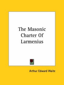 The Masonic Charter of Larmenius