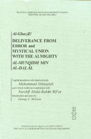 Deliverance from Error and Mystical Union with the Almighty: Al-Munqidh Min Al-Dalal (Volmue 2)