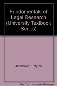 Fundamentals of Legal Research (University Textbook Series)