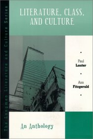 Literature, Class, and Culture: An Anthology (Longman Literature and Culture Series)