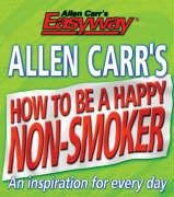 Allen Carr's How to Be a Happy Non-smoke
