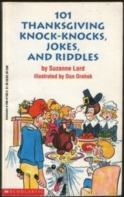 101 Thanksgiving Knock-Knocks, Jokes, and Riddles