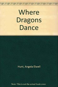 Where Dragons Dance