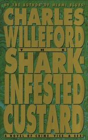 The Shark-Infested Custard: A Novel of Crime, Vice, and Sex