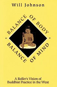 Balance of Body, Balance of Mind: A Rolfer's Vision of Buddhist Practice in the West