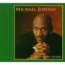 Michael Jordan ....In His Own Words