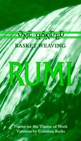 Rumi: One-Handed Basket Weaving: Poems on the Theme of Work