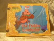The Crabby conductor (The Little Mermaid's treasure chest)