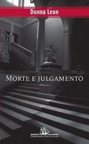 Morte e Julgamento (Death and Judgment) (Guido Brunetti, Bk 4) (Em Portuguese do Brasil Edition)