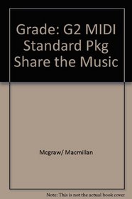 Grade: G2 MIDI Standard Pkg Share the Music
