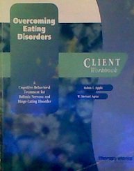 Overcoming Eating Disorders: A Cognitive-Behavioral Treatment for Bulimia Nervosa and Binge-Eating Disorder: Client Workbook