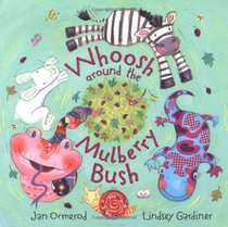 Whoosh Around the Mulberry Bush