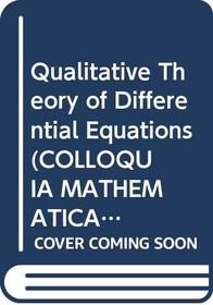 Qualitative Theory of Differential Equations (Colloquia Mathematica Societatis Janos Bolyai)