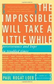 The Impossible Will Take a Little While: Perseverance and Hope in Troubled Times