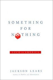 Something for Nothing : Luck in America