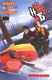 Danger In The Extreme (Hardy Boys #152)