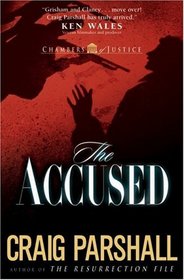 The Accused (Chambers of Justice, Bk 3)