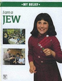 I am a Jew (My Belief)
