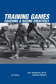 Training Games: Coaching & Racing Creatively, 3rd Edition