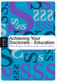 Achieving Your Doctorate in Education (Published in association with The Open University)