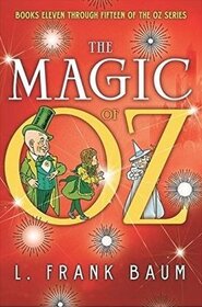 the Magic of Oz: Books 11 through 15 of the Oz Series (Fall River Press)