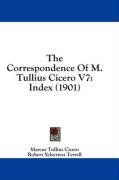 The Correspondence Of M. Tullius Cicero V7: Index (1901)