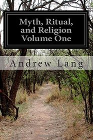 Myth, Ritual, and Religion Volume One