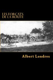 Les forcats de la route: Tour de France (1924) avec Photos (French Edition)