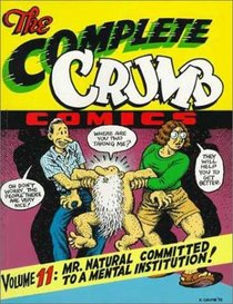 The Complete Crumb Vol. 11: Mr. Natural Committed to a Mental Institution!